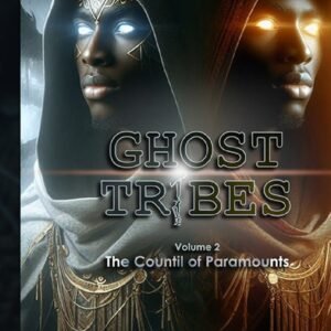 Ghost Tribes: The Council of Paramounts (Non-Illustrated Standard)